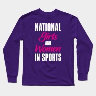 Girls and Women in Sports Day – February Long Sleeve T-Shirt